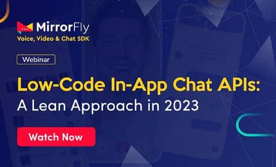 Low-code In-App Chat APIs : A Lean Approach in 2023