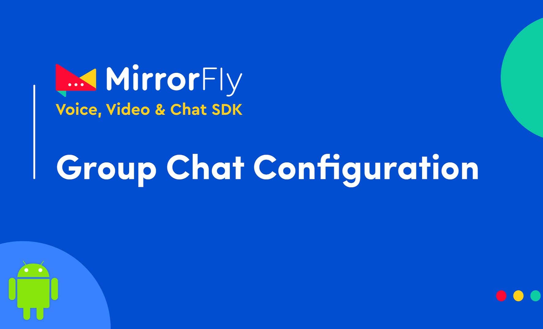 Android Chat App | Group Configuration using MirrorFly SDK