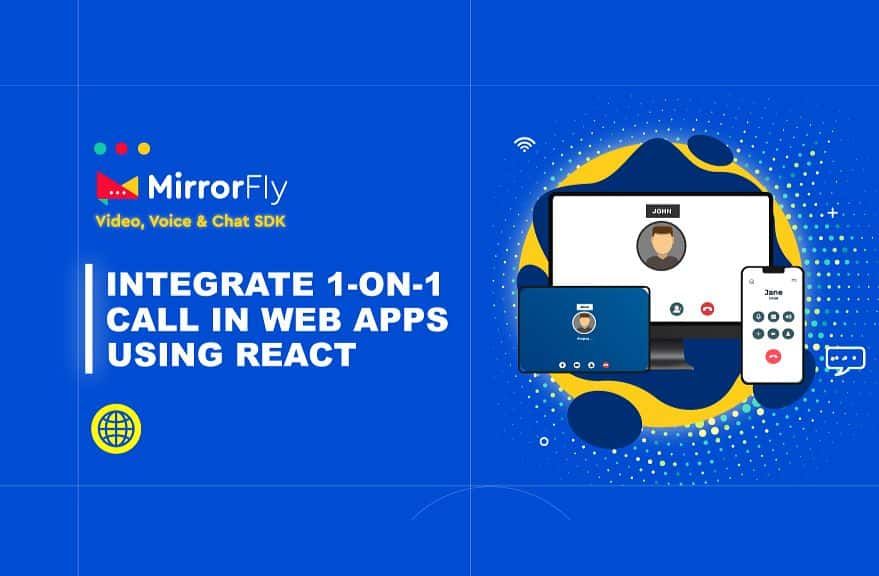 Integrate 1-on-1 Call in Web Apps using React with MirrorFly