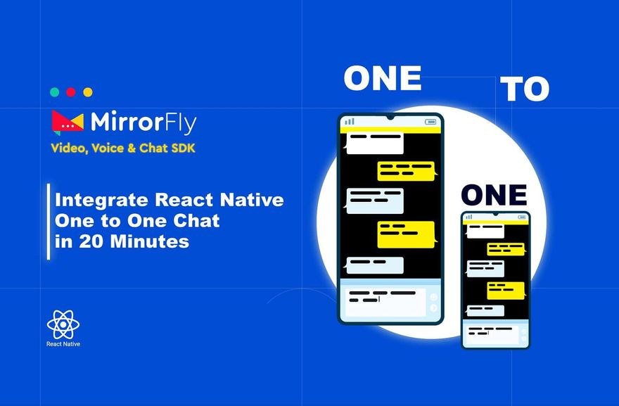 Add 1-to-1 Chat in React Native Apps Using MirrorFly SDKs